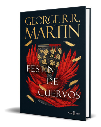 Festín De Cuervos, De George R. R. Martin. Editorial Plaza & Janes, Tapa Dura En Español, 2023