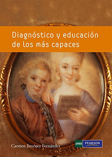 Diagnóstico y educación de los más capaces - Jiménez Fernán, De Vvaa. Editora Pearson, Tapa blanda en español, 9999