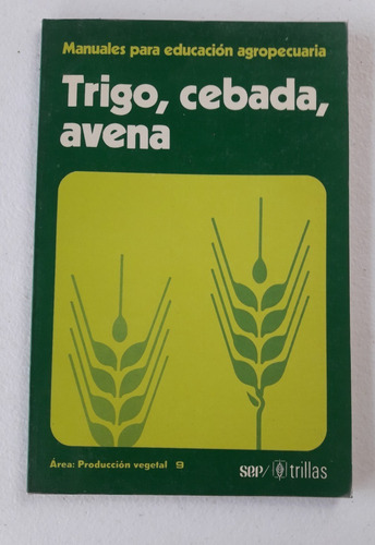 Libro Trigo, Cebada, Avena