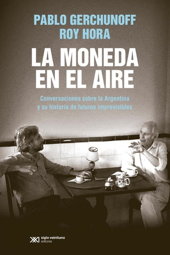 Libro Moneda En El Aire, La - Gerchunoff, Pablo