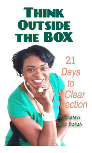 Think Outside The Box: 21 Days To A Clear Direction, De Dalieh, Sebe. Editorial Lightning Source Inc, Tapa Blanda En Inglés