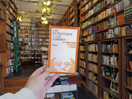 Las Estructuras Y Los Hombres. Labrousse - Zazzo Y Otros (Usado)