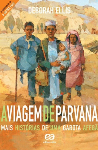 A viagem de Parvana - Mais histórias de uma garota afegã, de Ellis, Deborah. Série Vasto mundo Editora Somos Sistema de Ensino, capa mole em português, 2012