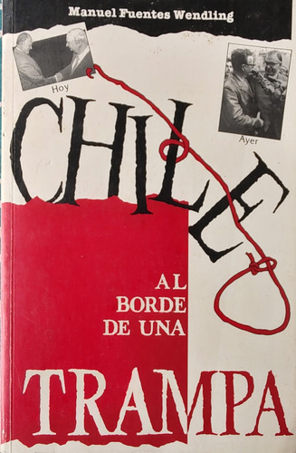 Libro Chile Al Borde De Una Trampa M.fuentes Wendling(aa973