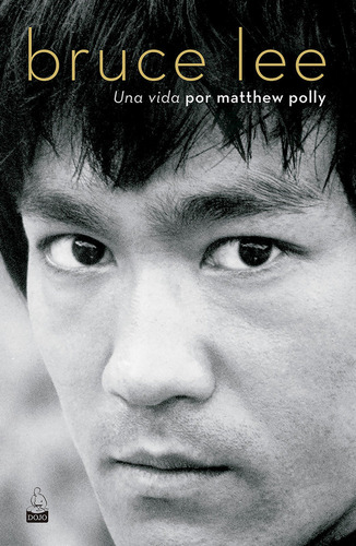 Libro Bruce Lee - Polly, Matthew - Dojo Ediciones