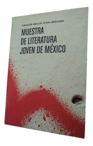 Muestra De Literatura Joven De México. Letras Mexicanas