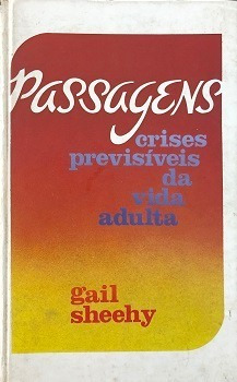 Passagens - Crises Previsíveis Da Vida Adulta De Gail Sheehy Pela Círculo Do Livro