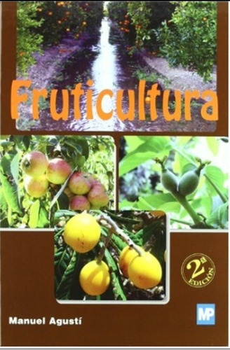 Fruticultura 2*ed. Ing. Agr. Manuel Agusti Fonfria