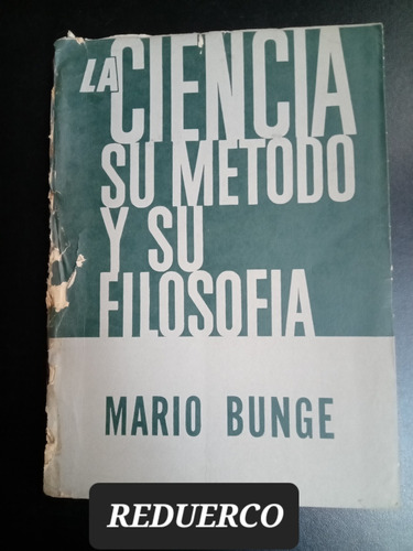 La Ciencia Su Método Y Su Filosofía Mario Bunge C/ Subrayado