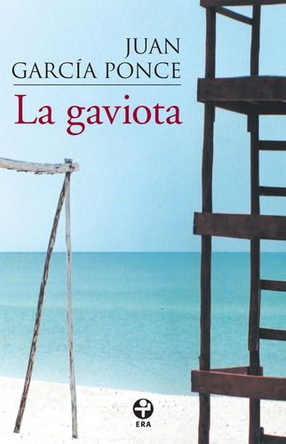 La Gaviota - Juan García Ponce - Era