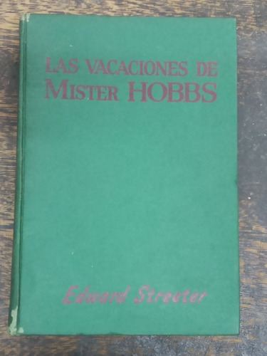 Las Vacaciones De Mister Hobbs * Edward Streeter * Cumbre *