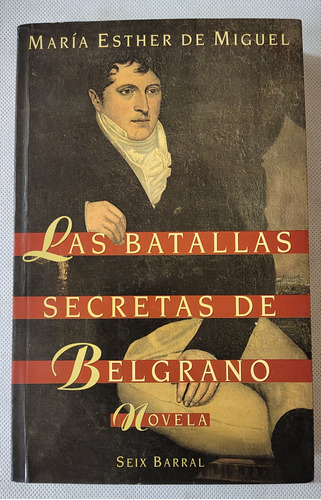  Las Batallas Secretas De Belgrano Maria Esther De Miguel 