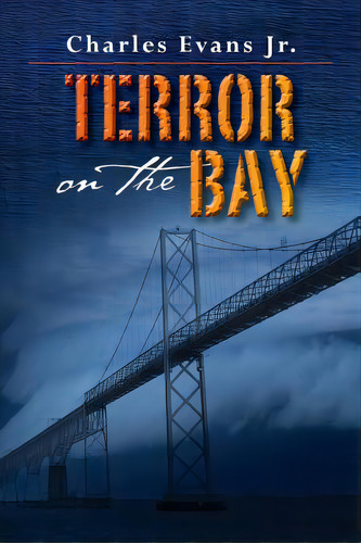 Terror On The Bay, De Evans Jr, Charles. Editorial Createspace, Tapa Blanda En Inglés