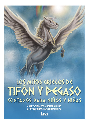 Los Mitos Griegos De Tifón Y Pegaso - Rosa Gómez Aquino