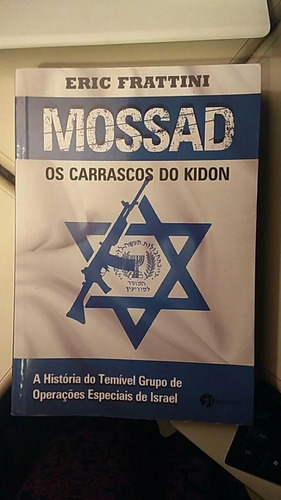 Mossad: Os Carrascos Do Kidon- Eric Frattini