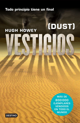 Vestígios: (Dust), de Howey, Hugh. Serie Fuera de colección Editorial Destino México, tapa blanda en español, 2015