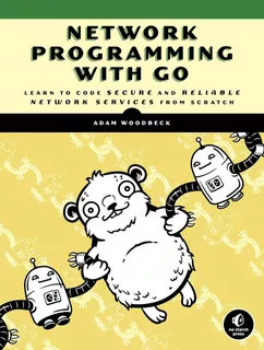 Libro: Network Programming With Go: Code Secure And Reliable