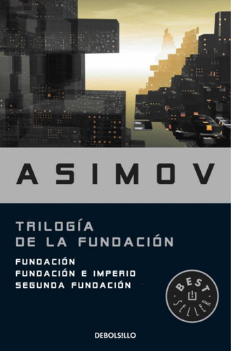 Isaac Asimov - Trilogía De La Fundación