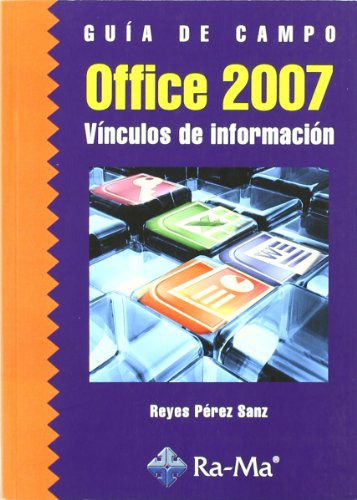 Libro Guía De Campo Office 2007 De Reyes Perez Sanz Ed: 1