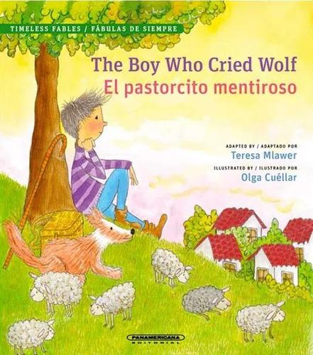 The Boy Who Cried Wolf: El Pastorcito Mentiroso, De Teresa Mlawer | Olga Cuéllar. Editorial Panamericana Editorial, Tapa Dura, Edición 2020 En Inglés