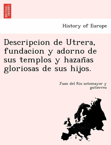 Libro Descripcion De Utrera, Fundacion Y Adorno De Sus  Lhs3