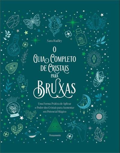 Livro O Guia Completo De Cristais Para Bruxas , De Sara Hadley. Editorial Pensamento, Capa Dura, Edição 1 Em Português, 2024