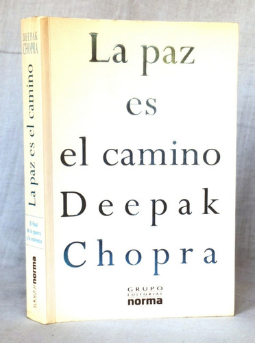 Paz Es El Camino Final Guerra Y Violencia Deepak Chopra /esp