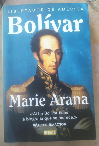 Bolívar, Marie Arana, Biografía 