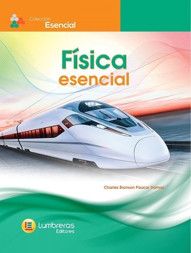 Física Esencial - Colección Esencial Lumbreras