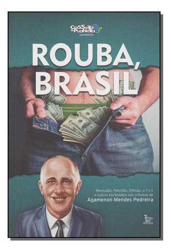 Libro Rouba Brasil De Pedreira Agamenon Mendes Matrix