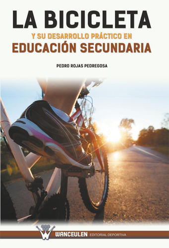 Bicicleta Y Su Desarrollo Practico En Educacion Secundari...