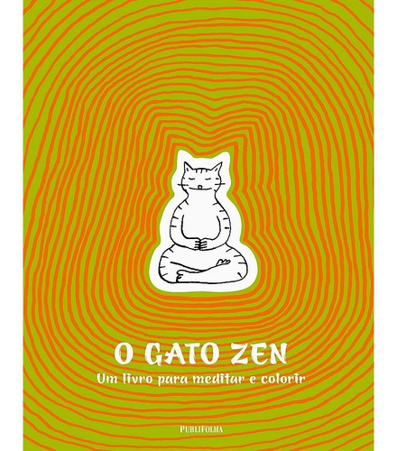 O Gato Zen - Um Livro Para Meditar E Colorir