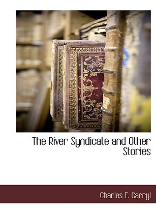 Libro The River Syndicate And Other Stories - Carryl, Cha...