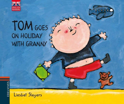 Tom Goes On Holiday With Granny, De Slegers, Liesbet. Editorial Luis Vives (edelvives), Tapa Dura En Inglés