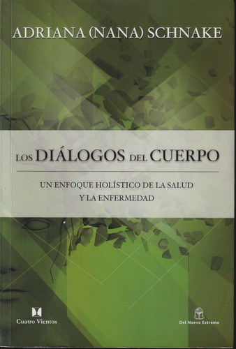 Los Dialogos Del Cuerpo Adriana Schnake