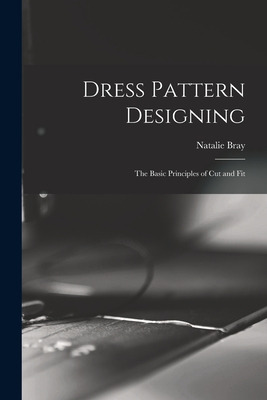 Libro Dress Pattern Designing; The Basic Principles Of Cu...