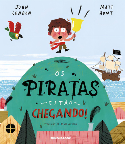 Os Piratas Estão Chegando!, De John Condon., Vol. 1. Editorial Brinque-book, Capa Mole Em Português, 2024