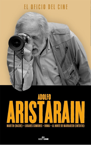 El Oficio Del Cine - Aristarain, Adolfo