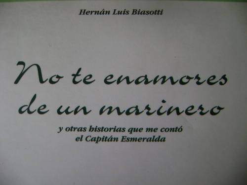 No Te Enamores De Un Marinero. Hernan Biasotti