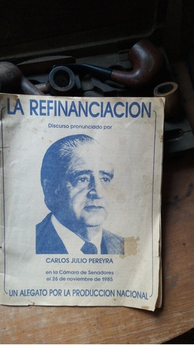 La Refinanciación- Discurso Carlos Julio Pereyra Nov. 1985