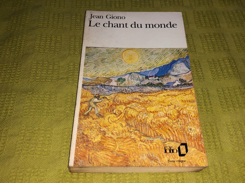 Le Chant Du Monde - Jean Giono - Gallimard