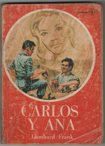 Carlos Y Ana Leonhard Frank, Minilibros Quimantú  32.