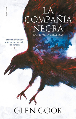 Libro La Primera Crónica - La Compañía Negra 1 - Glen Cook