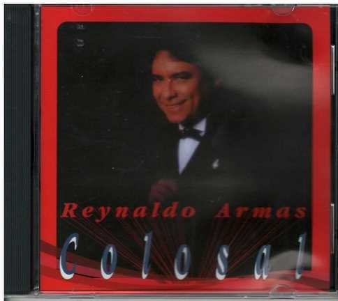 Cd - Reynaldo Armas / Colosal - Original Y Sellado