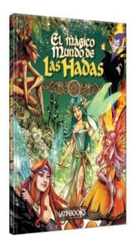El Mágico Mundo De Las Hadas Adriana Ballesteros Latinbooks
