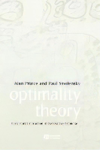 Optimality Theory : Constraint Interaction In Generative Grammar, De Alan Prince. Editorial John Wiley And Sons Ltd, Tapa Dura En Inglés
