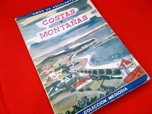 Costas Y Montañas Amós De Escalante 2 Tomos Leer Descripción