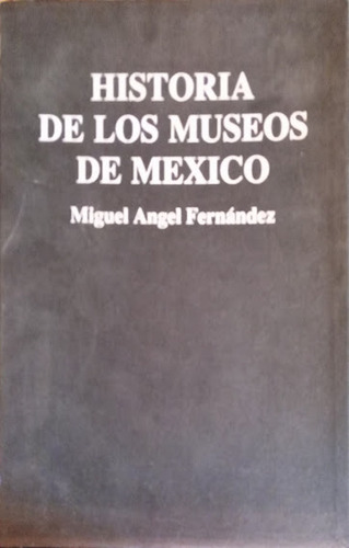 Historia De Los Museos De Mexico