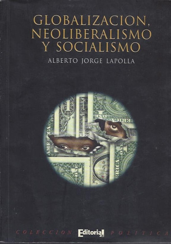 Globalizacion, Neoliberalismo Y Socialismo