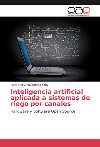 Libro: Artificial Aplicada A Sistemas De Riego Por Canales: 